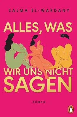 E-Book (epub) Alles, was wir uns nicht sagen von Salma El-Wardany