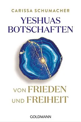 E-Book (epub) Yeshuas Botschaften von Frieden und Freiheit von Carissa Schumacher