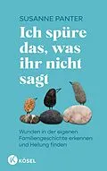 E-Book (epub) Ich spüre das, was ihr nicht sagt von Susanne Panter