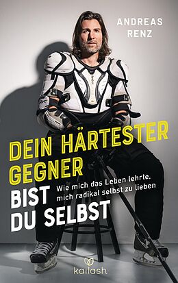 E-Book (epub) Dein härtester Gegner bist du selbst von Andreas Renz