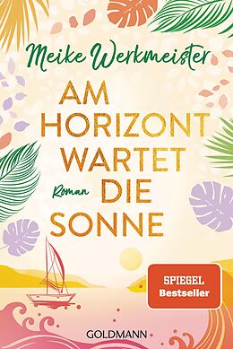 E-Book (epub) Am Horizont wartet die Sonne von Meike Werkmeister