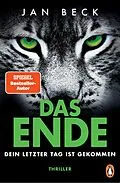 E-Book (epub) DAS ENDE  Dein letzter Tag ist gekommen von Jan Beck