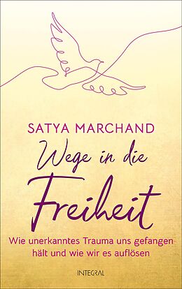 E-Book (epub) Wege in die Freiheit von Satya Marchand