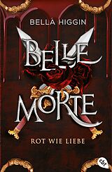 E-Book (epub) Belle Morte - Rot wie Liebe von Bella Higgin