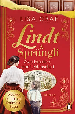 E-Book (epub) Lindt & Sprüngli (Lindt & Sprüngli Saga 1) von Lisa Graf