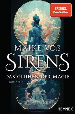 E-Book (epub) Sirens  Das Glühen der Magie von Maike Voß