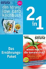 E-Book (epub) Ernährung-2in1-Bundle: Wieso macht die Tomate dick, Das Strunz-Low-Carb-Kochbuch von Ulrich Strunz