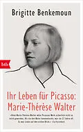 E-Book (epub) Ihr Leben für Picasso: Marie-Thérèse Walter von Brigitte Benkemoun