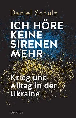 E-Book (epub) Ich höre keine Sirenen mehr von Daniel Schulz