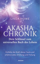 E-Book (epub) Akasha-Chronik  Dein Schlüssel zum universellen Buch des Lebens von Linda Howe