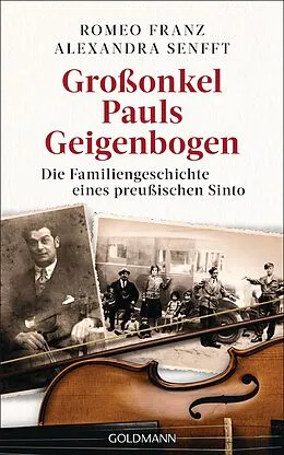 E-Book (epub) Großonkel Pauls Geigenbogen von Alexandra Senfft, Romeo Franz