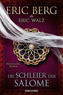 E-Book (epub) Die Schleier der Salome von Eric Berg, Eric Walz