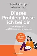 E-Book (epub) Dieses Problem lasse ich bei dir von Ronald Schweppe, Aljoscha Long