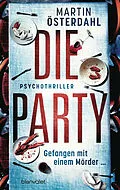 E-Book (epub) Die Party - Gefangen mit einem Mörder  von Martin Österdahl