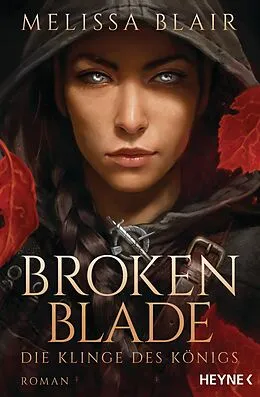E-Book (epub) Broken Blade  Die Klinge des Königs von Melissa Blair