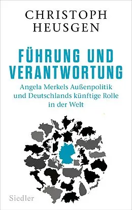 E-Book (epub) Führung und Verantwortung von Christoph Heusgen