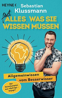 E-Book (epub) Fast alles, was Sie wissen müssen von Sebastian Klussmann