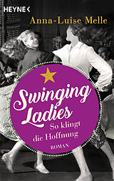 E-Book (epub) Swinging Ladies  So klingt die Hoffnung von Anna-Luise Melle