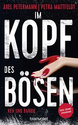 E-Book (epub) Im Kopf des Bösen - Ken und Barbie von Axel Petermann, Petra Mattfeldt