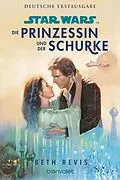 E-Book (epub) Star Wars Die Prinzessin und der Schurke von Beth Revis