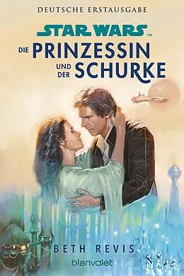 E-Book (epub) Star Wars Die Prinzessin und der Schurke von Beth Revis