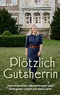 E-Book (epub) Plötzlich Gutsherrin von Elisabeth Neufeld-Picciani, Oliver Domzalski