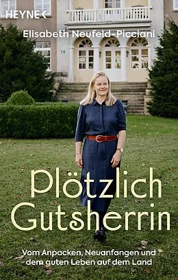 E-Book (epub) Plötzlich Gutsherrin von Elisabeth Neufeld-Picciani, Oliver Domzalski