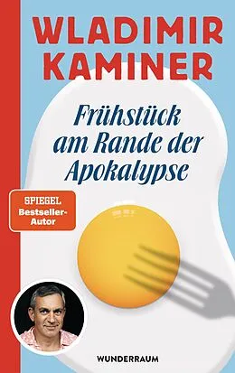 E-Book (epub) Frühstück am Rande der Apokalypse von Wladimir Kaminer