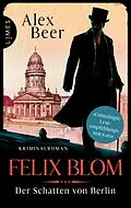 E-Book (epub) Felix Blom. Der Schatten von Berlin von Alex Beer