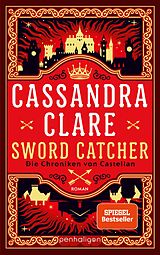E-Book (epub) Sword Catcher - Die Chroniken von Castellan von Cassandra Clare