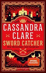 E-Book (epub) Sword Catcher - Die Chroniken von Castellan von Cassandra Clare