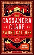 E-Book (epub) Sword Catcher - Die Chroniken von Castellan von Cassandra Clare