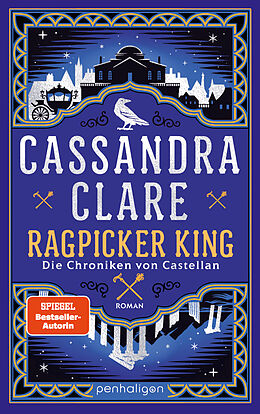 E-Book (epub) Ragpicker King - Die Chroniken von Castellan von Cassandra Clare