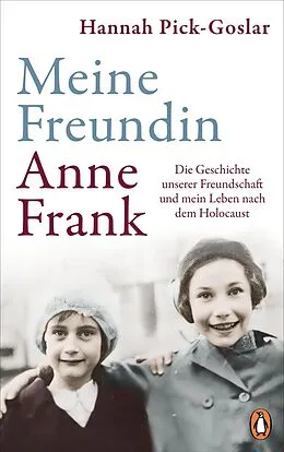 E-Book (epub) Meine Freundin Anne Frank von Hannah Pick-Goslar