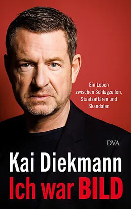 E-Book (epub) Ich war BILD von Kai Diekmann