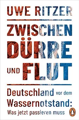 E-Book (epub) Zwischen Dürre und Flut von Uwe Ritzer