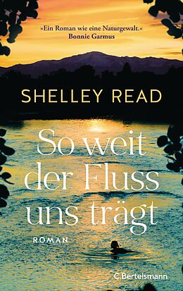 E-Book (epub) So weit der Fluss uns trägt von Shelley Read