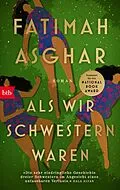 E-Book (epub) Als wir Schwestern waren von Fatimah Asghar
