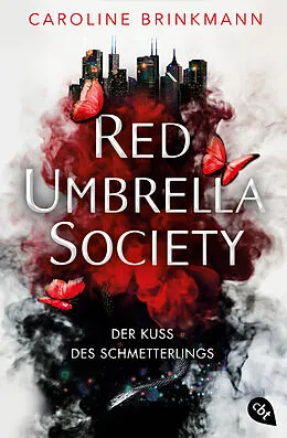 E-Book (epub) Red Umbrella Society  Der Kuss des Schmetterlings von Caroline Brinkmann
