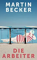 ePUB Die Arbeiter von Martin Becker