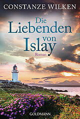 E-Book (epub) Die Liebenden von Islay von Constanze Wilken