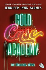 E-Book (epub) Cold Case Academy  Ein tödliches Rätsel von Jennifer Lynn Barnes