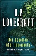 E-Book (epub) H.P. Lovecraft, Der Schatten über Innsmouth. Horrorgeschichten neu übersetzt von Florian F. Marzin von H. P. Lovecraft