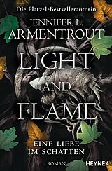 E-Book (epub) Light and Flame  Eine Liebe im Schatten von Jennifer L. Armentrout