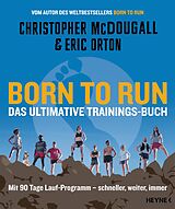 E-Book (epub) Born to Run  Das ultimative Trainings-Buch von Christopher McDougall, Eric Orton