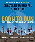 E-Book (epub) Born to Run  Das ultimative Trainings-Buch von Christopher McDougall, Eric Orton