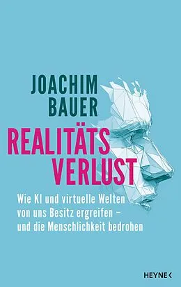 E-Book (epub) Realitätsverlust von Joachim Bauer