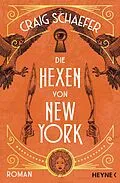 E-Book (epub) Die Hexen von New York von Craig Schaefer
