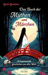 E-Book (epub) Das Buch der Mythen und Märchen von Yoshi Yoshitani