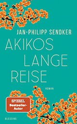 E-Book (epub) Akikos lange Reise von Jan-Philipp Sendker